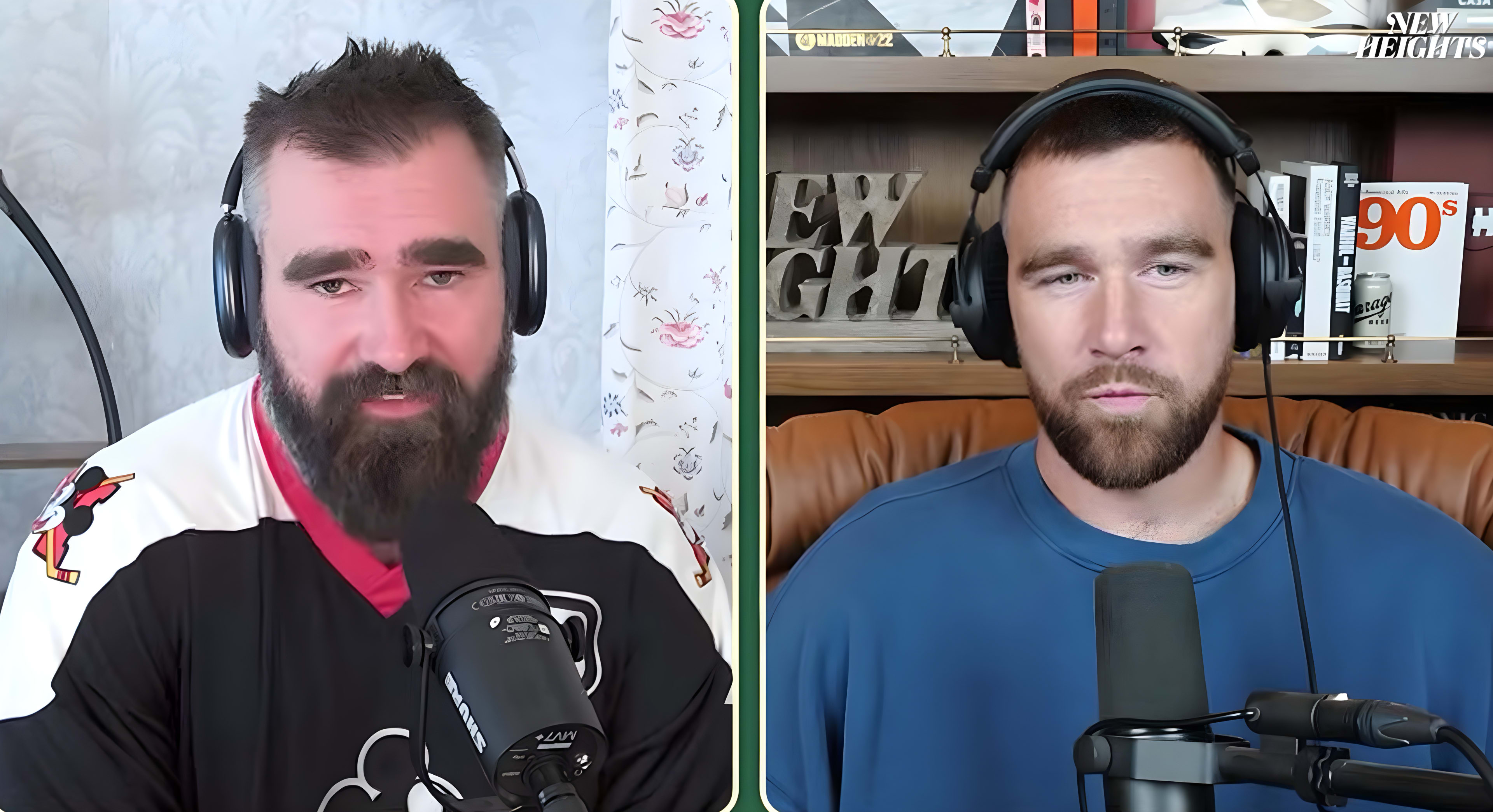 Travis Kelce Jason Kelce New Heights Show